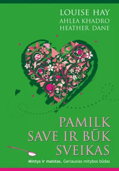 Pamilk save ir būk sveikas