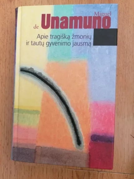 Apie tragišką žmonių ir tautų gyvenimo jausmą