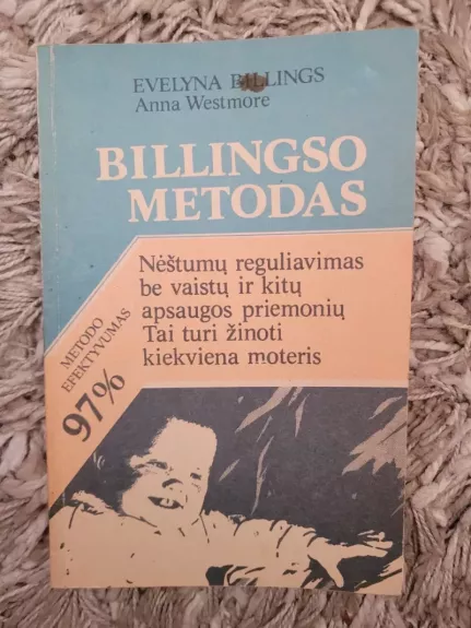 Billingso metodas. Nėštumų reguliavimas be vaistų ir kitų apsaugos priemonių