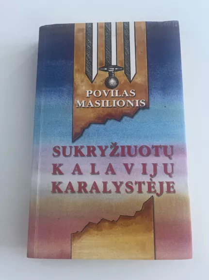 Sukryžiuotų kalavijų karalystėje. Nešukuota publicistika