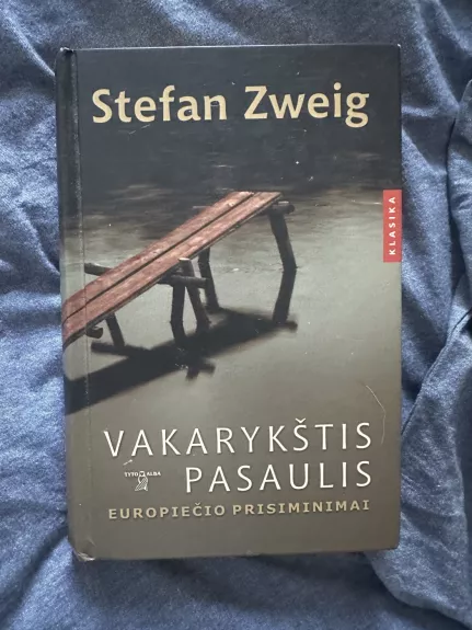 Vakarykštis pasaulis: europiečio prisminimai