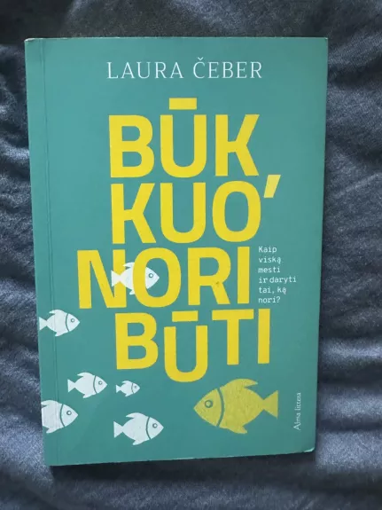 Būk, kuo nori būti