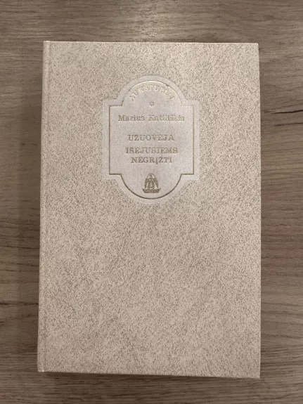 Užuovėja. Išėjusiems negrįžti