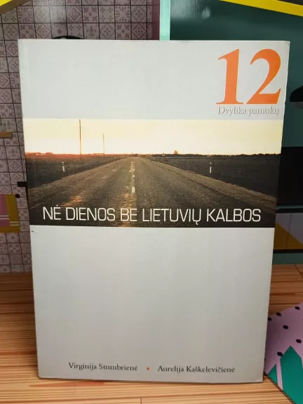 Nė dienos be lietuvių kalbos: 12 pamokų
