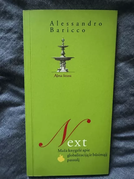 Next. Maža knygelė apie globalizaciją ir būsimąjį pasaulį