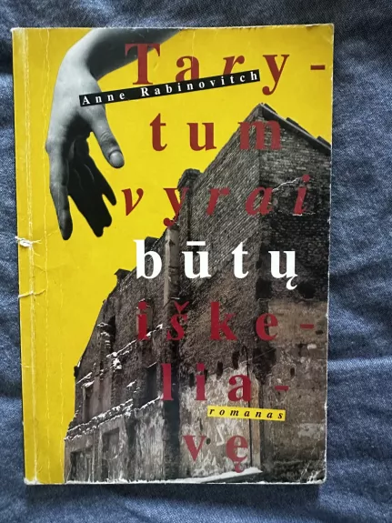 Tarytum vyrai būtų iškeliavę