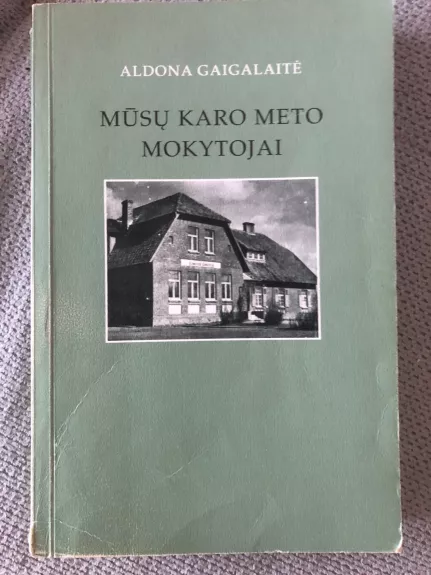Mūsų karo meto mokytojai