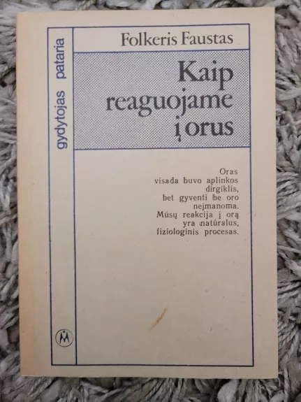 Kaip reaguojame į orus