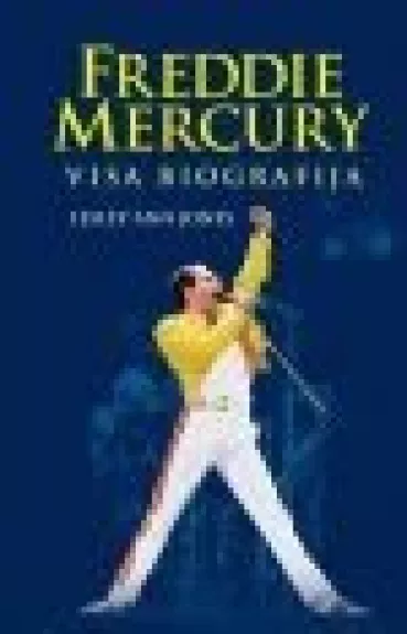Freddie Mercury. Visa biografija - Lesley-Ann Jones, knyga