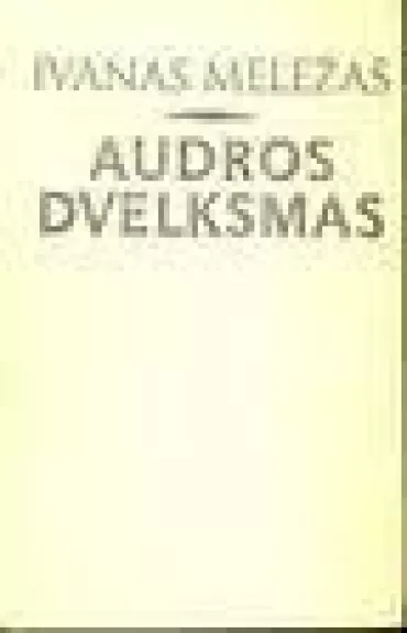 Audros dvelksmas - Ivanas Meležas, knyga