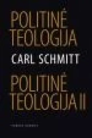 Politinė teologija; Politinė teologija II - Carl Schmitt, knyga