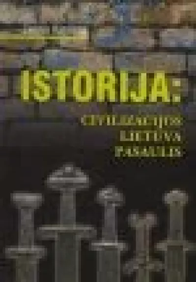 Istorija: civilizacijos, Lietuva, pasaulis - Janina Varnienė, knyga