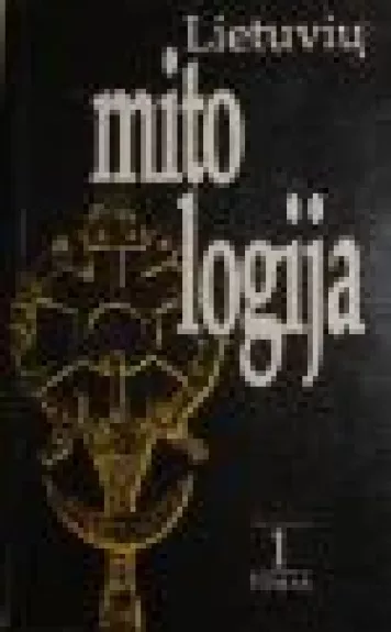 Lietuvių mitologija (I tomas) - Norbertas Vėlius, knyga