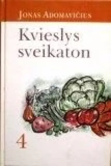 Kvieslys sveikaton (4 dalis)