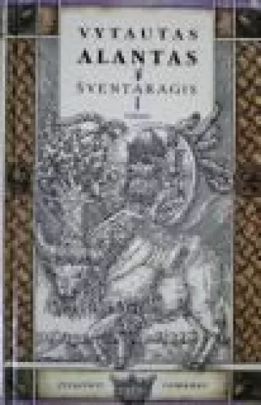 Šventaragis (II dalys) - Vytautas Alantas, knyga