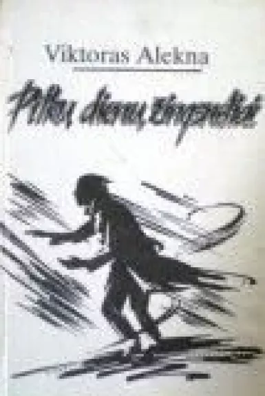 Pilkų dienų žingsneliai