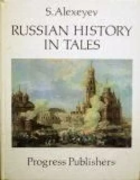 Russian history in tales - S. Alexeyev, knyga