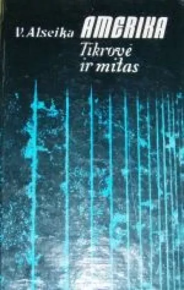 Amerika: tikrovė ir mitas