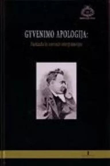 Gyvenimo apologija: Nietzsche'ės teorinės interpretacijos - Antanas Andrijauskas, knyga