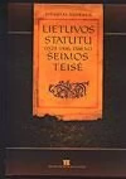 Lietuvos statutų šeimos teisė - Vytautas Andriulis, knyga