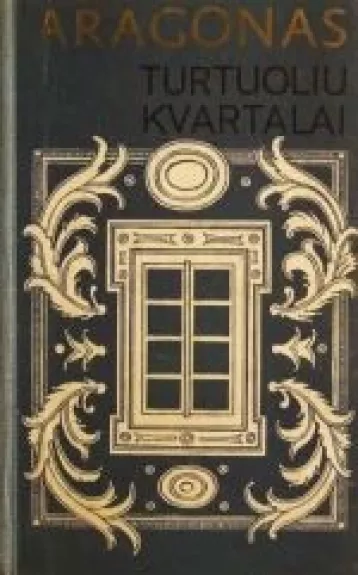 Turtuolių kvartalai - Louis Aragon, knyga