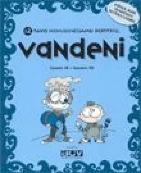 12 tavo nenuginčijamų dorybių, Vandeni