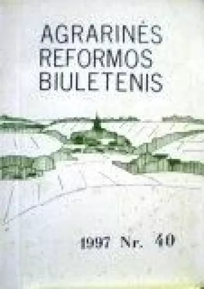 Agrarinės reformos biuletenis Nr. 40 - Autorių Kolektyvas, knyga