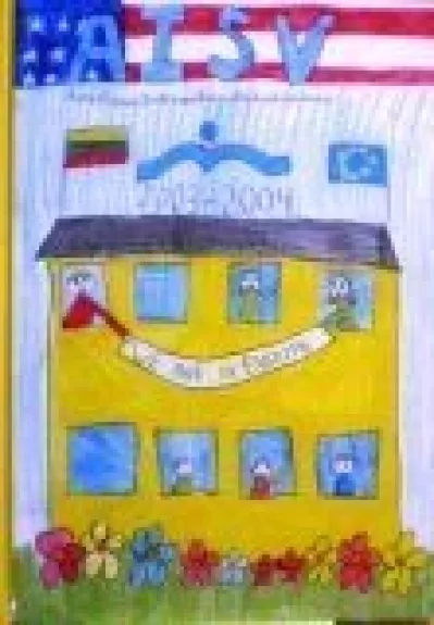 American International School of Vilnius 2003 - 2004 - Autorių Kolektyvas, knyga