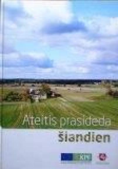 Ateitis prasideda šiandien