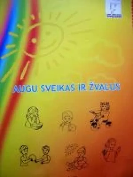 Augu sveikas ir žvalus