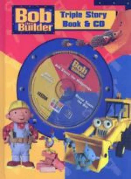 Bob The Builder. Triple Story - Autorių Kolektyvas, knyga