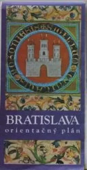 Bratislava orientačny plan - Autorių Kolektyvas, knyga