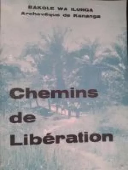 Chemins de Liberation - Autorių Kolektyvas, knyga