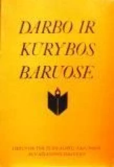 Darbo ir kultūros baruose