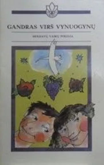 Gandras virš vynuogynų - Autorių Kolektyvas, knyga