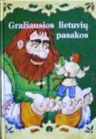 Gražiausios lietuvių pasakos (II dalis) - Autorių Kolektyvas, knyga