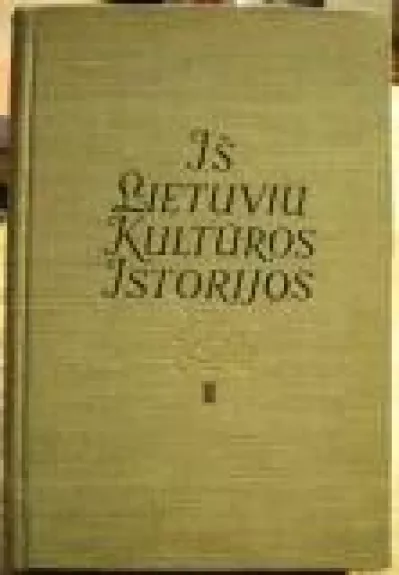 Iš lietuvių kultūros istorijos (2 tomas) - Autorių Kolektyvas, knyga