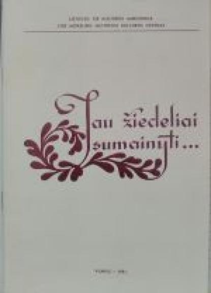 Jau žiedeliai sumainyti