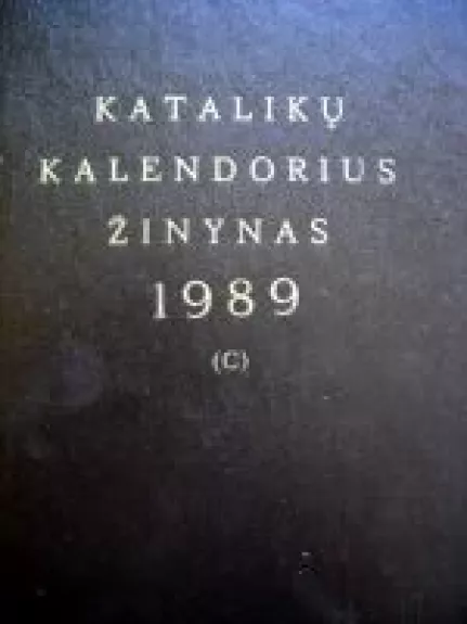 Katalikų kalendorius-žinynas - Autorių Kolektyvas, knyga
