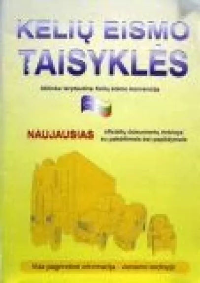 Kelių eismo taisyklės. Atitinka tarptautinę Kelių eismo konvenciją