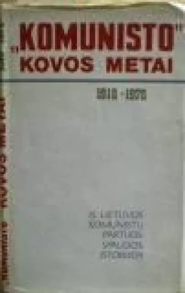 "Komunisto" kovos metai 1918-1978 - Autorių Kolektyvas, knyga
