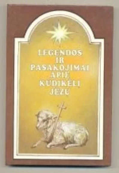 Legendos ir pasakojimai apie kūdikėlį Jėzų - Autorių Kolektyvas, knyga