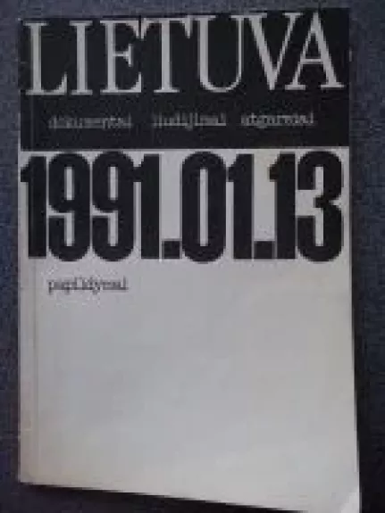 Lietuva. Dokumentai liudijimai atgarsiai. Papildymai