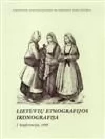 Lietuvių etnografijos ikonografija I konferencija - Autorių Kolektyvas, knyga
