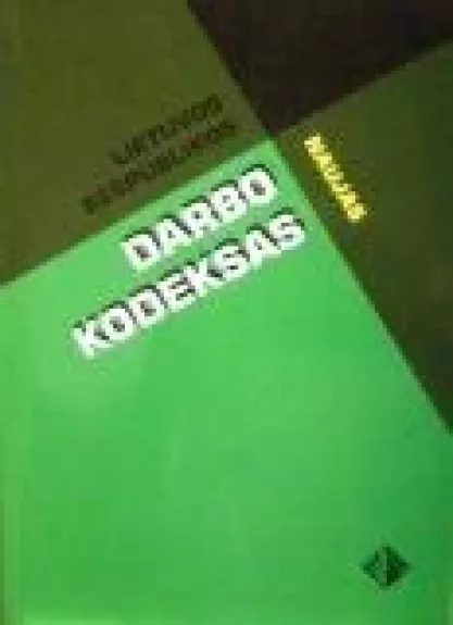 Lietuvos respublikos darbo kodeksas - Autorių Kolektyvas, knyga