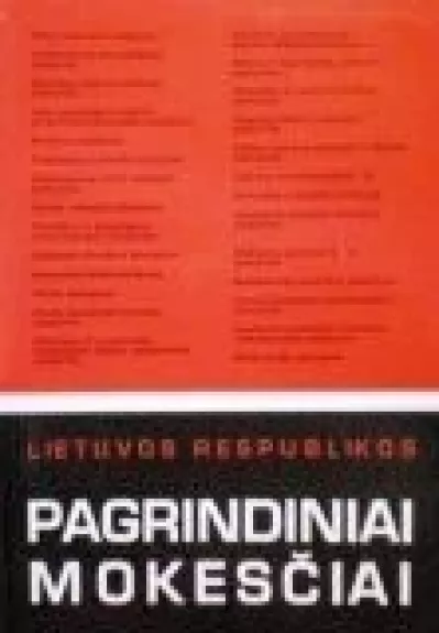 Lietuvos respublikos pagrindiniai mokesčiai - Autorių Kolektyvas, knyga