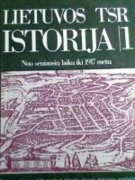 Lietuvos TSR istorija nuo seniausių laikų iki 1917 m.