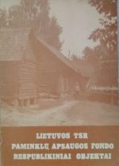 Lietuvos TSR paminklų apsaugos fondo respublikiniai objektai