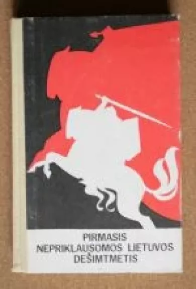 Pirmasis nepriklausomos Lietuvos dešimtmetis