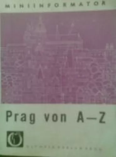 Prag von A - Z